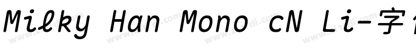 Milky Han Mono cN Li字体转换